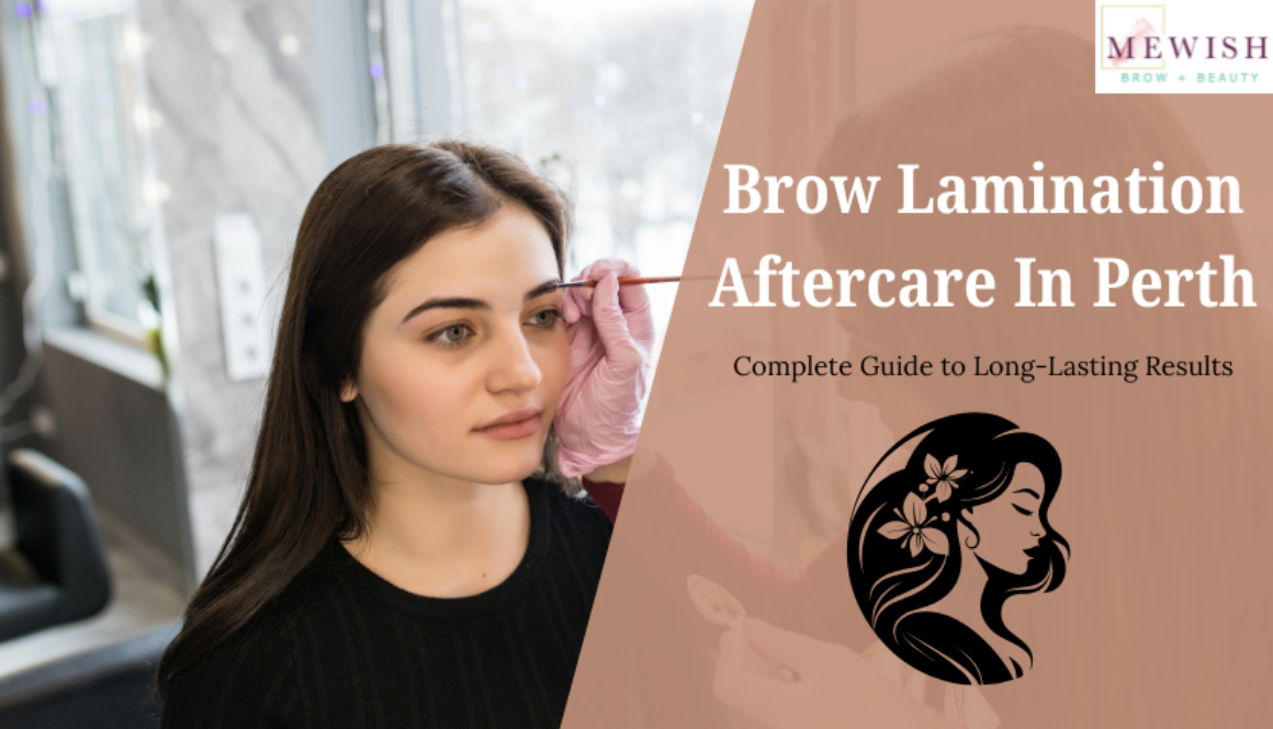 Brow Lamination Aftercare Perth